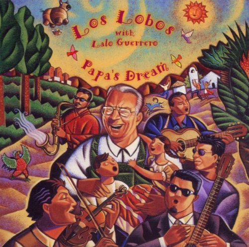 Los Lobos: Papa's Dream