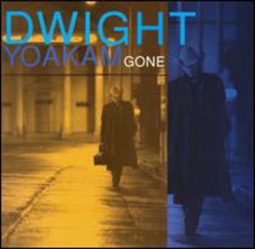 Yoakam, Dwight: Gone