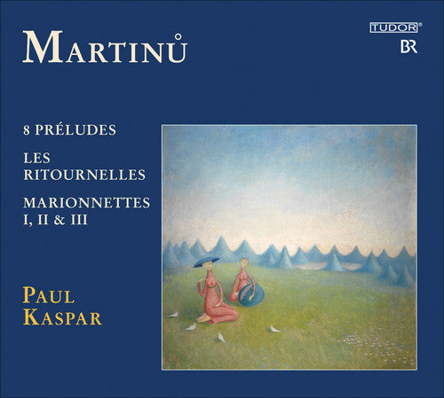 Martinu / Kaspar: Martinu, B. : Piano Works Vol. 3