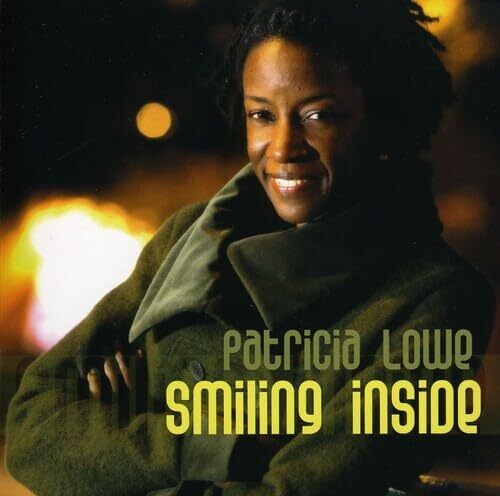 Patricia Lowe: Smiling Inside - COMPACT DISCS
