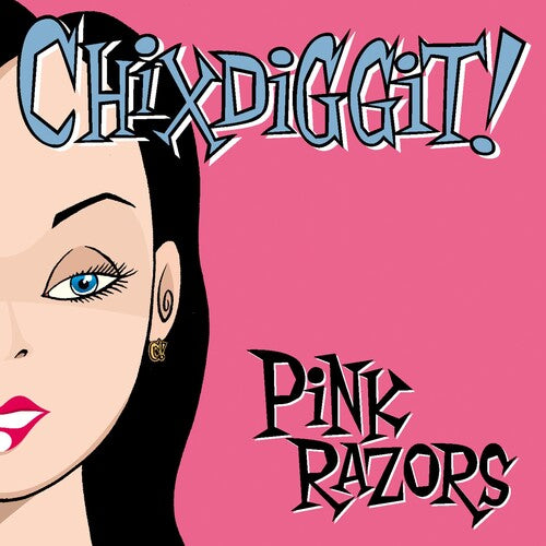 Chixdiggit: Pink Razors - COMPACT DISCS