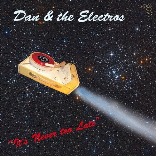 Dan & the Electros: Its Never Too Late - SUPER-AUDIO CD