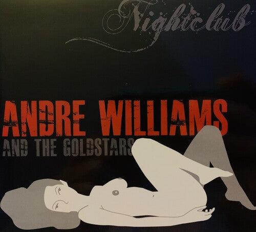 Williams, Andre & the Goldstars: Nightclub