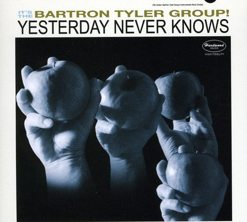 Bartron Tyler: Yesterday Never Knows - COMPACT DISCS