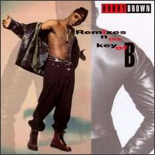 Brown, Bobby: Remixes in the Key of B