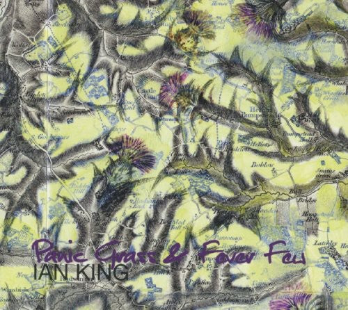 Ian King: Panic Grass and Fever Few - COMPACT DISCS