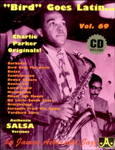 Parker, Charlie: Bird Goes Latin: Charlie Parker Originals