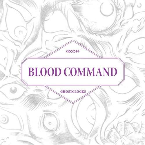 Blood Command: Ghostclocks