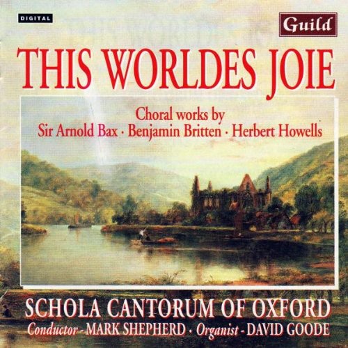 Britten / Blatchly / Bax: Britten/Blatchly/Bax : This Worldes Joie