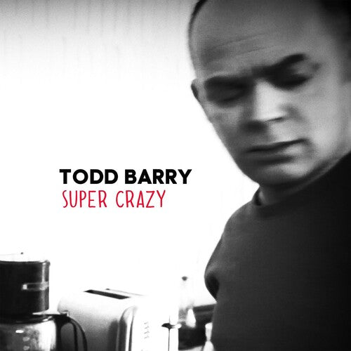 Barry, Todd: Super Crazy