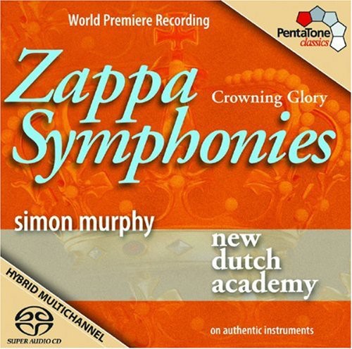 Zappa / New Dutch Academy / Murphy: Crowning Glory: Zappa Symphonies - SUPER-AUDIO CD