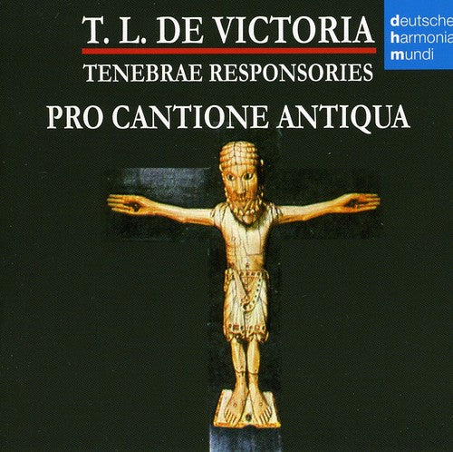 De Victoria / Pro Cantione Antiqua: De Victoria: Tenebrae Responsories