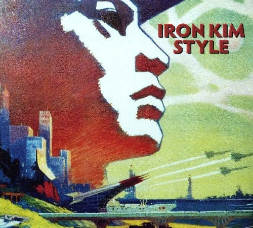 Iron Kim Style: Iron Kim Style