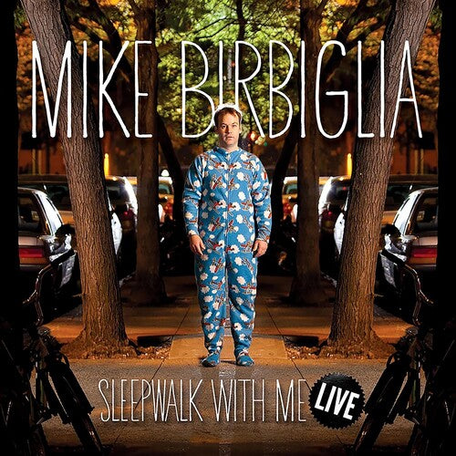 Birbiglia, Mike: Sleepwalk with Me Live