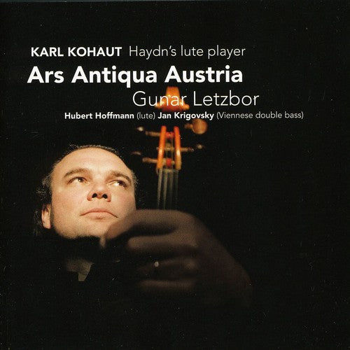 Kohaut / Ars Antiqua Austria / Letzbor: Haydn's Lute Player