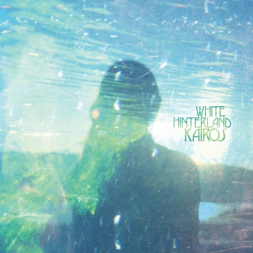 White Hinterland: Kairos