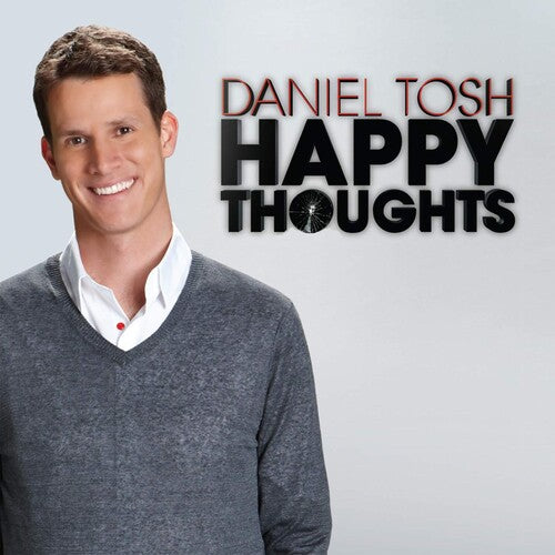 Tosh, Daniel: Happy Thoughts