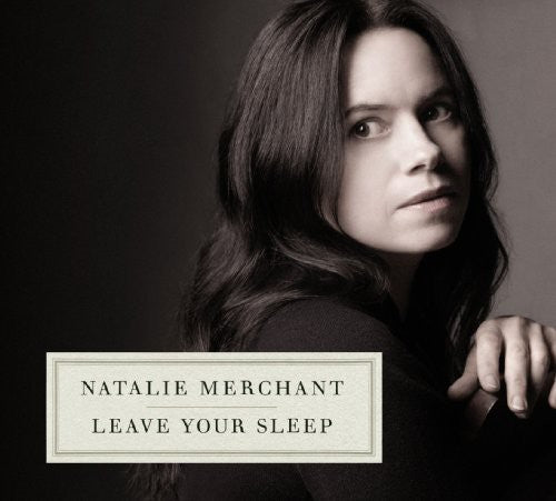 Merchant, Natalie: Leave Your Sleep