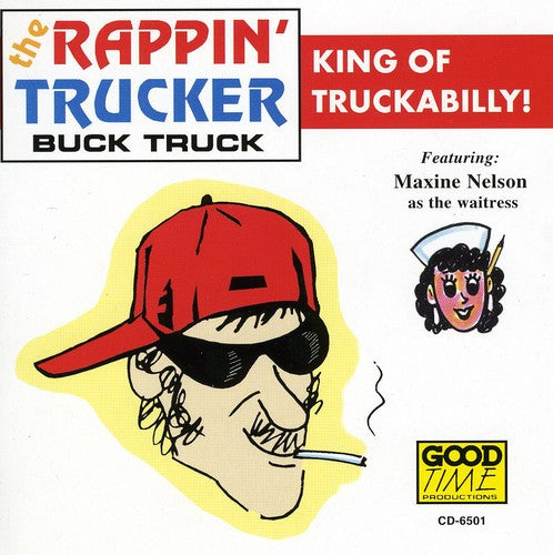 Rappin Trucker: Buck Truck