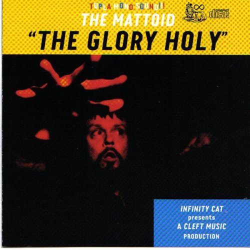 The Mattoid: The Glory Holy - COMPACT DISCS