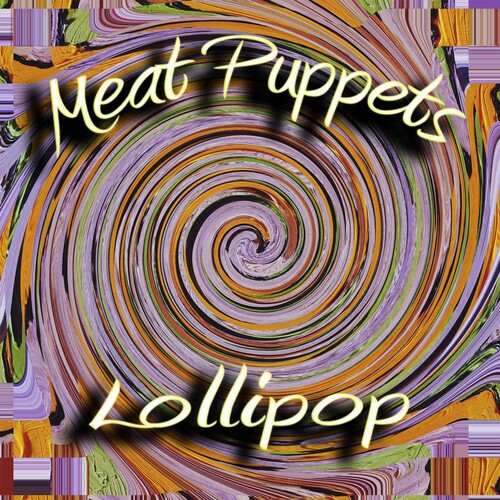 Meat Puppets: LOLLIPOP