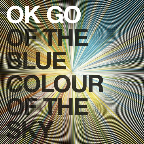 OK Go: Of The Blue Colour Of The Sky [Extra Nice Edition]