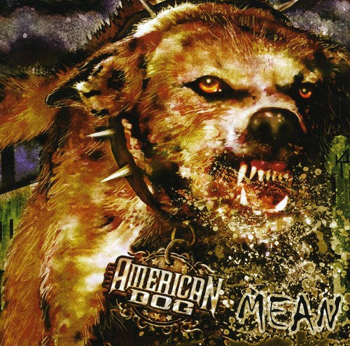American Dog: Mean - COMPACT DISCS