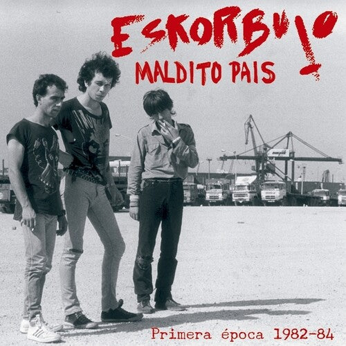 Eskorbuto: Maldito Pais: Primera Epoca 1982-84 - COMPACT DISCS