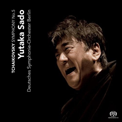 Tchaikovsky / Deutsches Symphonie Orch / Sado: Symphony No 5 - SUPER-AUDIO CD