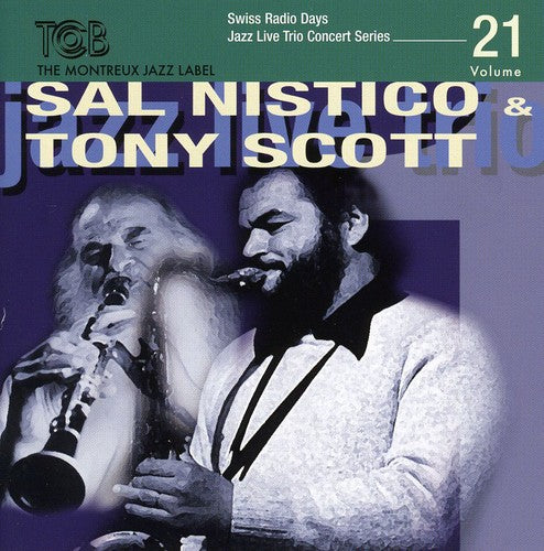 Sal Nistico & Tony Scott: Swiss Radio Days Jazz Series, Vol. 21 - COMPACT DISCS
