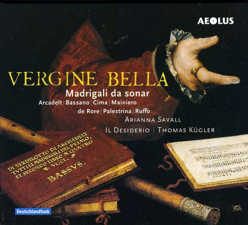 Savall, Arianna/Il Desiderio: Vergine Bella/Madrigali Da Sonar - SUPER-AUDIO CD