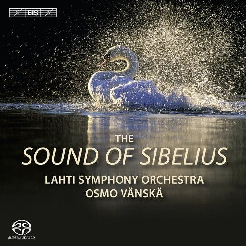 Sibelius / Lahti Symphony Orchestra / Vanska: Sound of Sibelius - SUPER-AUDIO CD