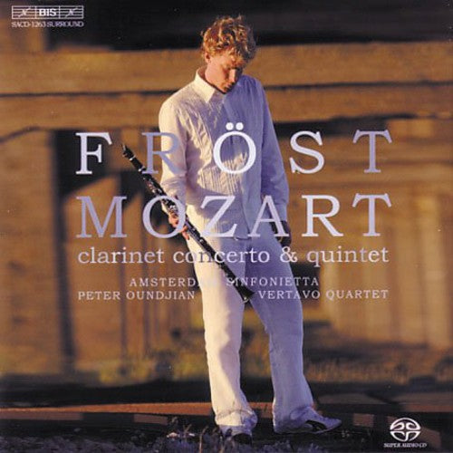 Mozart / Frost / Oundjian / Amsterdan Sinfonietta: Concerto in a Major Clarinet & Orch (Hybrid) - SUPER-AUDIO CD