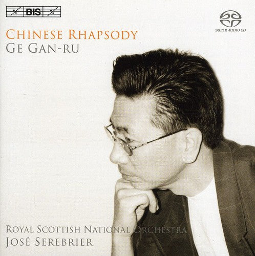 Gan-Ru / Leng Tan / Serebrier / Rsno: Chinese Rhapsody - SUPER-AUDIO CD