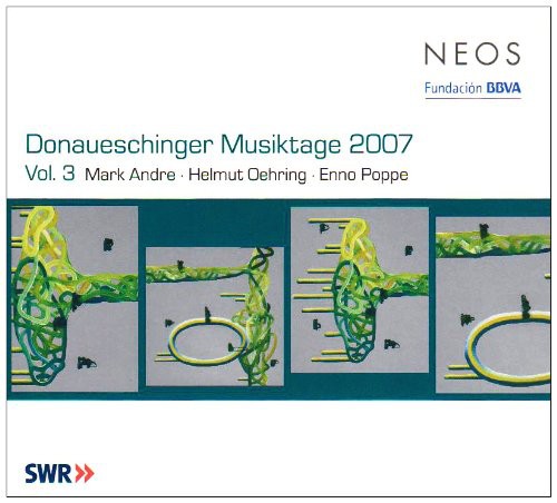Oehring / Andre / Poppe / Huber / Cambreling: Dona Ueschinger Musiktage 2007: 3 - SUPER-AUDIO CD
