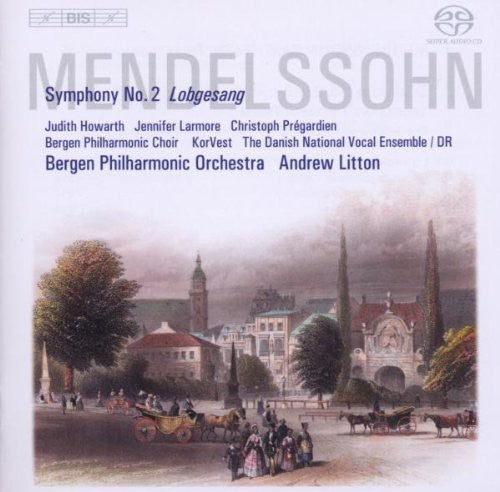 Mendelssohn / Howarth / Bergen Philharm / Litton: Lobgesang Symphony 2 - SUPER-AUDIO CD
