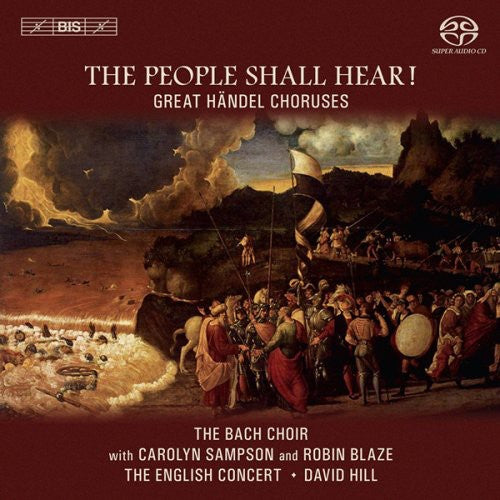 Handel / Sampson / Bach Choir / Hill: People Shall Hear - SUPER-AUDIO CD