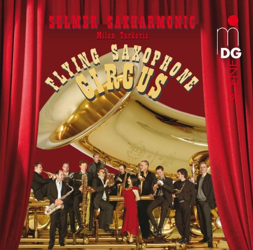 Turkovic / Selmer Saxharmonic / Dvorak / Milhaud: Flying Saxophone Circus - SUPER-AUDIO CD
