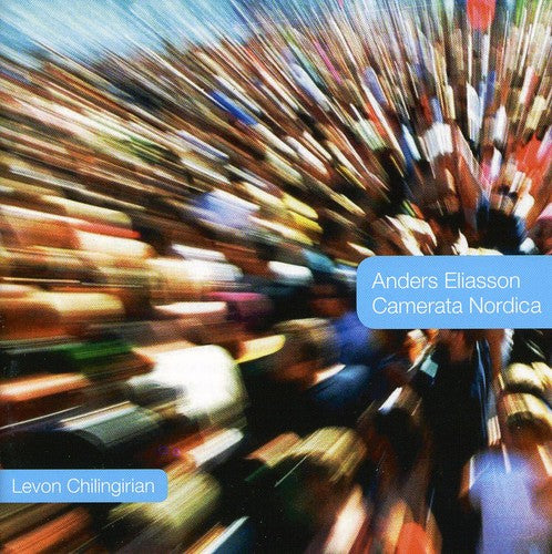 Eliasson / Camerata Nordica / Chilingirian: Ostacoli / Violin Cto Darchi / Ein Schneller Blick - SUPER-AUDIO CD