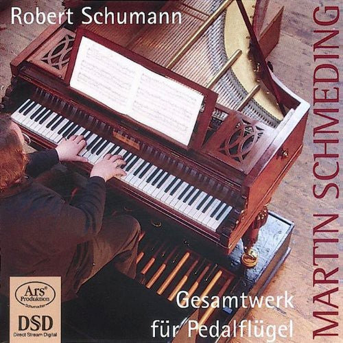 Schumann / Schmeding: Works for Pedalflugel - SUPER-AUDIO CD