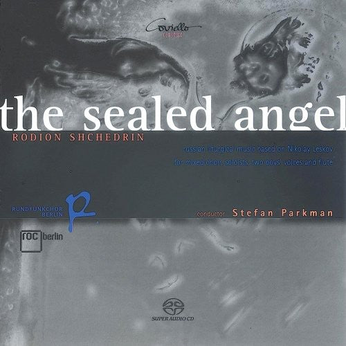 Shchedrin / Berlin Radio Choir / Parkman: Sealed Angel - SUPER-AUDIO CD