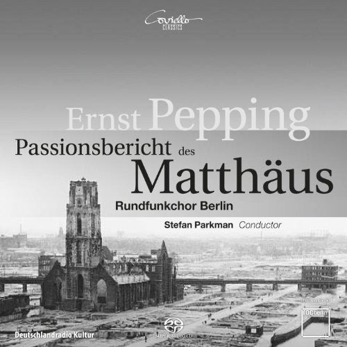 Pepping / Rundfunkchor Berlin / Parkman: Passion According to St Matthew - SUPER-AUDIO CD