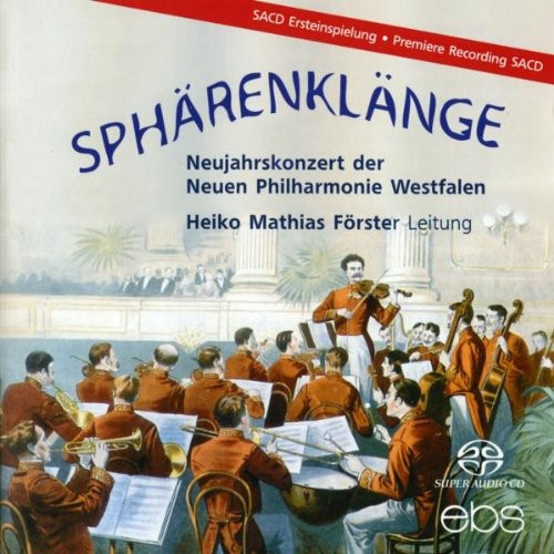 Straujohanneduardjosef / Forster / Neue Phil: Spharenklange-Neujahrskonzer - SUPER-AUDIO CD