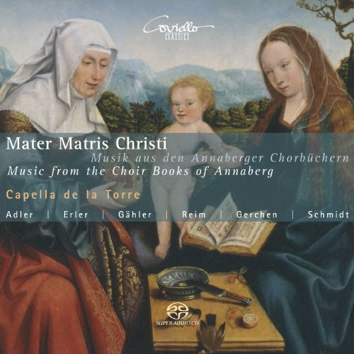 Obrecht / Adler / Erler / Gahler / Reim / Bauml: Mater Matris Christi - Music from the Choir Books - SUPER-AUDIO CD