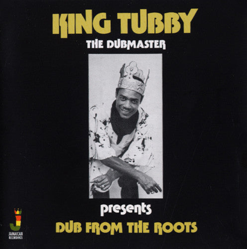 King Tubby: Dub from the Roots