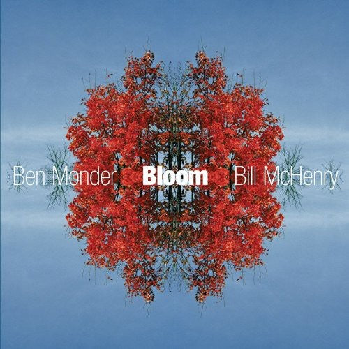 Monder, Ben / McHenry, Bill: Bloom