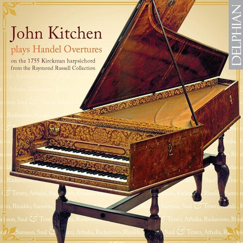 Handel: John Kitchen Plays Handel Overtures