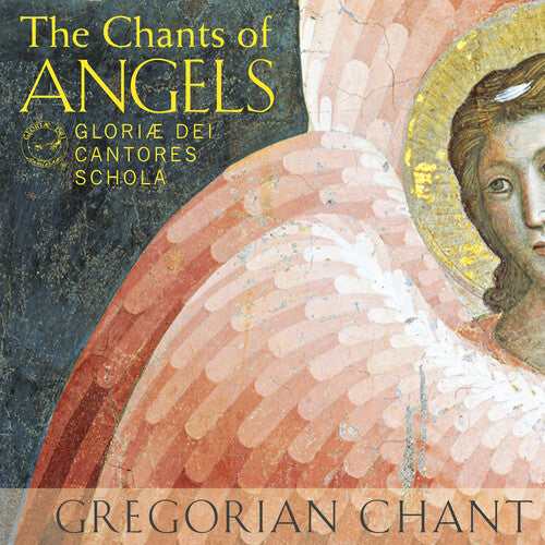 Gloriae Dei Cantores Schola: Chants of Angels - SUPER-AUDIO CD