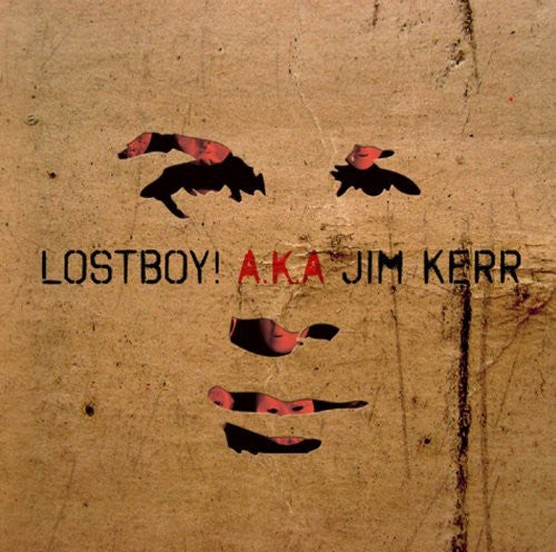 Lostboy a.K.a. Jim: Lostboy Aka Jim Kerr