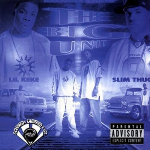 Lil Keke & Slim Thugg: Lil' Keke/Slim Thugg : Big Unit-Screwed & Chopped